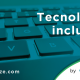 Tecnología inclusiva