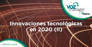 Innovaciones tecnológicas en 2020 II